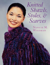 Knitted Shawls, Stoles, And Scarves Print On Demand Edition