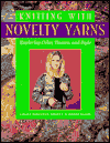 Knitting with Novelty Yarns: Exploring Color,Texture and Style