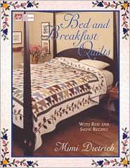 Bed and Breakfast Quilts: With Rise and Shine Recipes