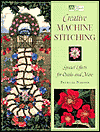 Creative Machine Stitching: Special Effects for Quilts and More