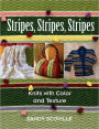 Stripes, Stripes, Stripes: Knits with Color and Texture