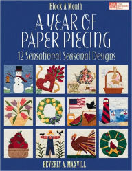 A Year of Paper Piecing: 12 Sensational Seasonal Designs