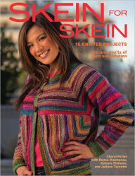 Skein for Skein: 16 Knitted Projects
