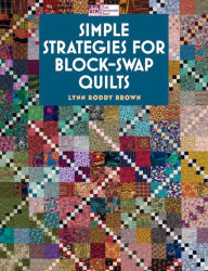Simple Strategies for Block-Swap Quilts