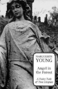 Angel in the Forest: A Fairy Tale of Two Utopias