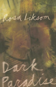Title: Dark Paradise, Author: Rosa Liksom