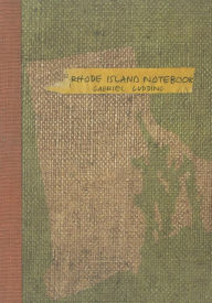 Title: Rhode Island Notebook, Author: Gabriel Gudding