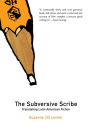 The Subversive Scribe: Translating Latin American Fiction