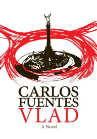Title: Vlad, Author: Carlos Fuentes