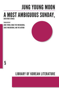 Title: A Most Ambiguous Sunday and Other Stories, Author: Jung Young Moon