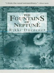 Title: The Fountains of Neptune, Author: Rikki Ducornet