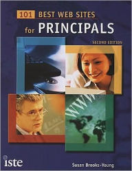 101 Best Web Sites for Principals: Second Edition / Edition 2