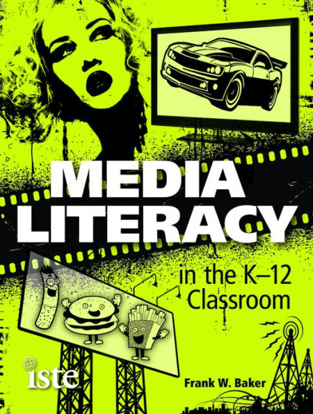 Media Literacy in the K-12 Classroom