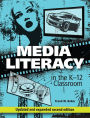 Media Literacy in the K-12 Classroom, 2nd Edition / Edition 2