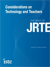 Title: Considerations on Technology and Teachers: The Best of JRTE, Author: Lynne Schrum