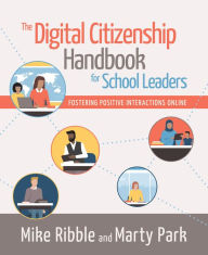 Title: The Digital Citizenship Handbook for School Leaders: Fostering Positive Interactions Online, Author: Mike Ribble