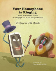 Title: Your Homophone Is Ringing, Author: O. K. Reade