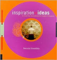 Inspiration=Ideas: A Creativity SourceBook for Graphic Designers