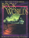 Beyond the Barrier: Book of Worlds