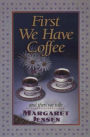 First We Have Coffee: And Then We Talk
