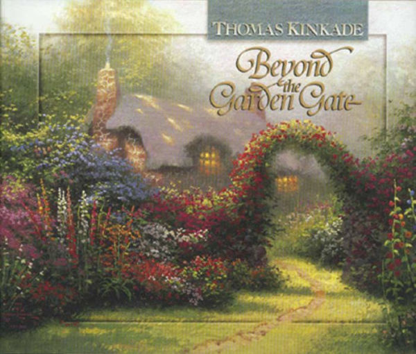 Beyond the Garden Gate by Thomas Kinkade, Paperback Barnes & Noble®