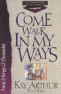 Come Walk in My Ways: 1 and 2 Kings and 2 Chronicles