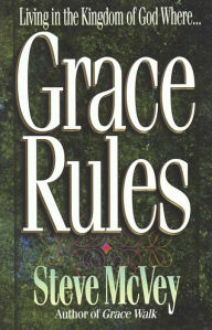 Grace Rules: Living in the Kingdom of God Where?
