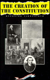 The Creation of the Constitution: Opposing Viewpoints