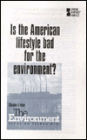 Is the American Lifestyle Bad for the Environment?
