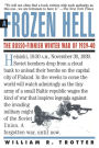 A Frozen Hell: The Russo-Finnish Winter War Of 1939-1940