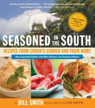 Title: Seasoned in the South: Recipes from Crook's Corner and from Home, Author: Bill Smith