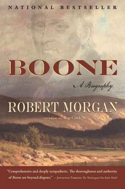 Boone A Biography By Robert Morgan