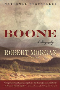 Title: Boone: A Biography, Author: Robert Morgan