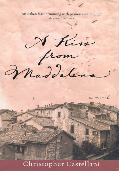 A Kiss from Maddalena: A Novel