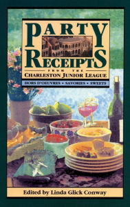 Title: Party Receipts from the Charleston Junior League, Author: Linda Glick Conway