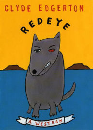 Title: Redeye: A Western, Author: Clyde Edgerton