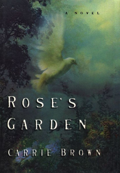 Rose's Garden: A Novel