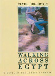 Title: Walking Across Egypt, Author: Clyde Edgerton