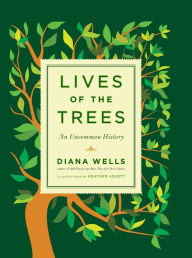 Title: Lives of the Trees, Author: Diana Wells