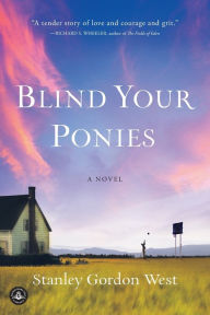 Title: Blind Your Ponies, Author: Stanley Gordon West