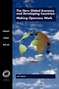 Title: The New Global Economy and Developing Countries: Making Openness Work / Edition 1, Author: Dani Rodrik