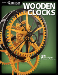 Big Book of Wooden Clocks: 29 Favorite Projects & Patterns