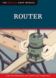 Title: Router (Missing Shop Manual): The Tool Information You Need at Your Fingertips, Author: Skills Institute Press