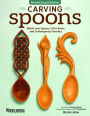 Carving Spoons, Revised Second Edition: Welsh Love Spoons, Celtic Knots, and Contemporary Favorites