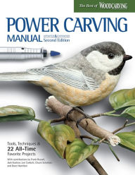 Title: Power Carving Manual, Updated and Expanded Second Edition: Tools, Techniques, and 22 All-Time Favorite Projects, Author: David Hamilton