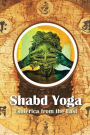 Shabd Yoga: Esoterica from the East