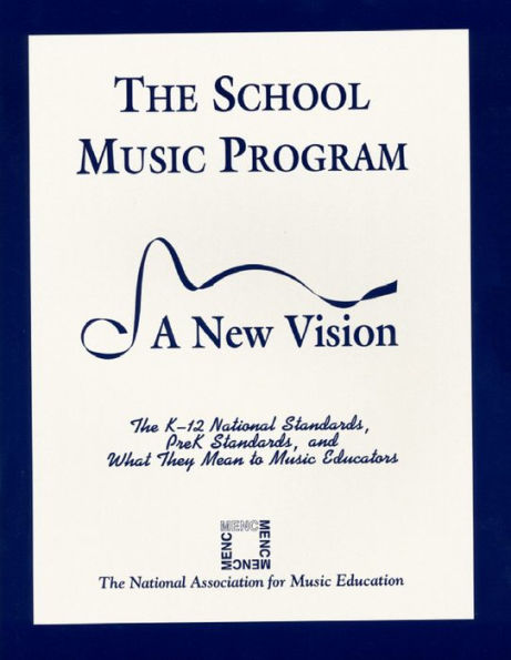 The School Music Program: A New Vision / Edition 1