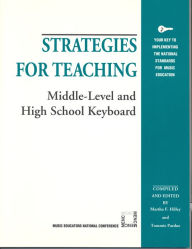 Title: Strategies for Teaching Middle-Level and High School Keyboard, Author: Martha F. Hilley