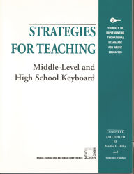 Title: Strategies for Teaching Middle-Level and High School Keyboard, Author: Martha F. Hilley