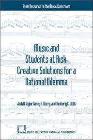 Music and Students at Risk: Creative Solutions for a National Dilemma / Edition 1